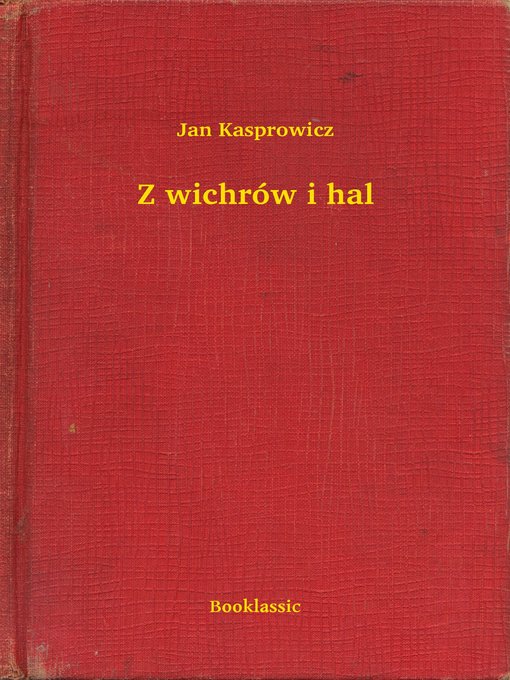 Title details for Z wichrów i hal by Jan Kasprowicz - Available